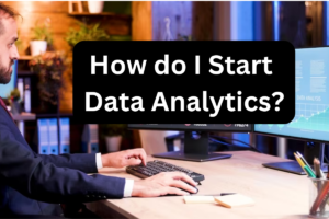 Read more about the article How do I start data analytics?