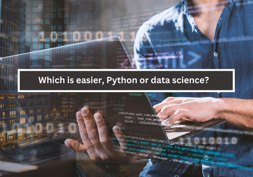 Read more about the article Which is easier, Python or data science?
