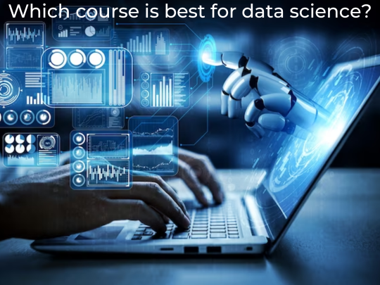 You are currently viewing Which course is best for data science?