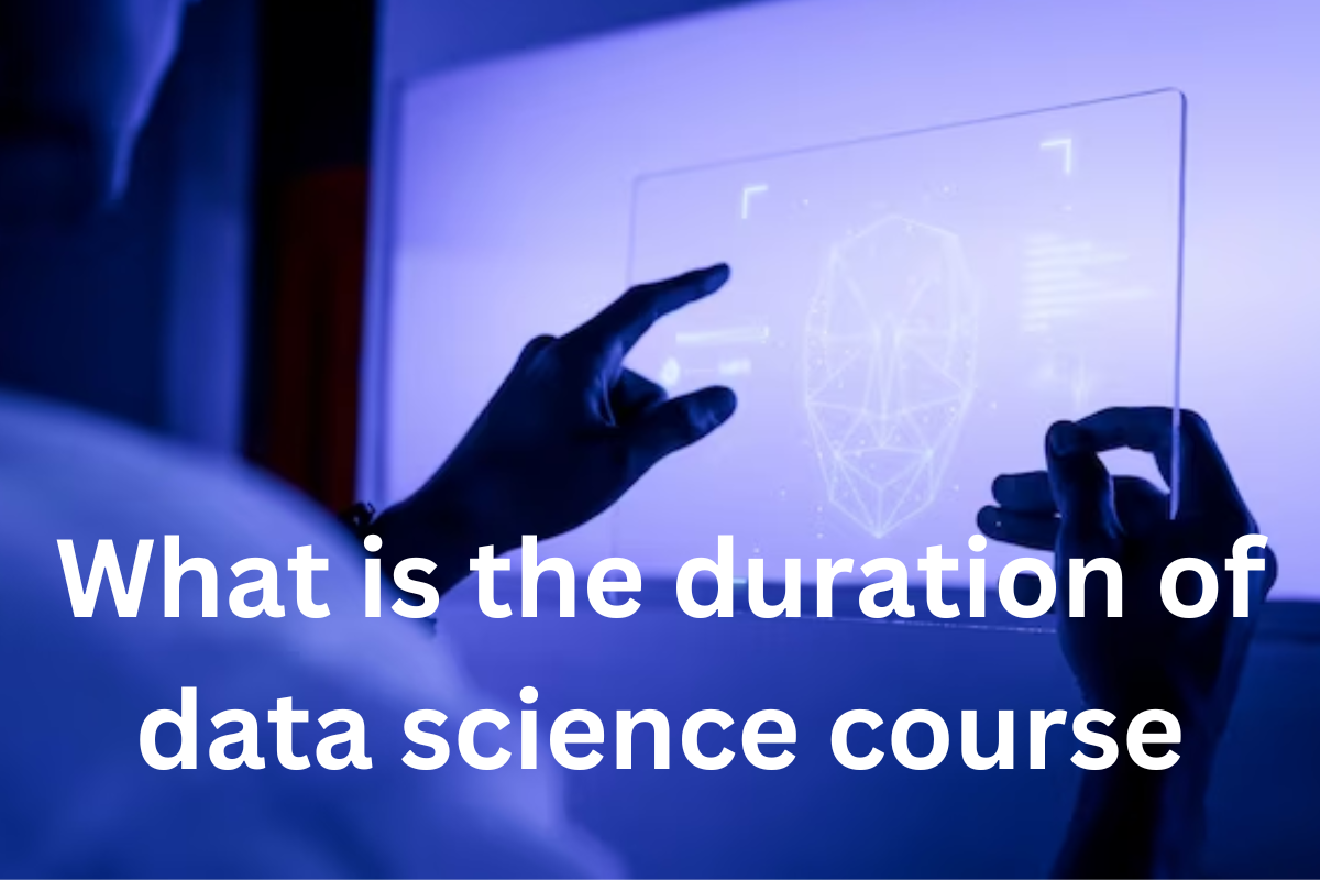 Read more about the article What is the duration of data science course
