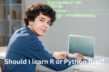 Read more about the article Should I learn R or Python first?